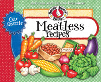 Imagen de portada: Our Favorite Meatless Recipes 1st edition 9781620930090