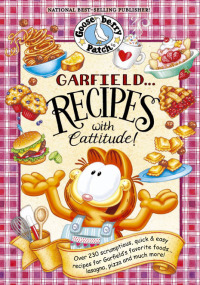 Cover image: Garfield...Recipes with Cattitude! 1st edition 9781620930168