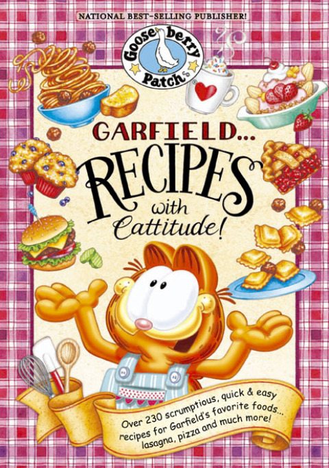 Garfield...Recipes with Cattitude!: Over 230 scrumptious, quick & easy recipes for Garfield's favorite foods...lasagna, pizza and much more!, 1st Edition - FULL INSTANT DOWNLOAD | PDF DOCX EPUB