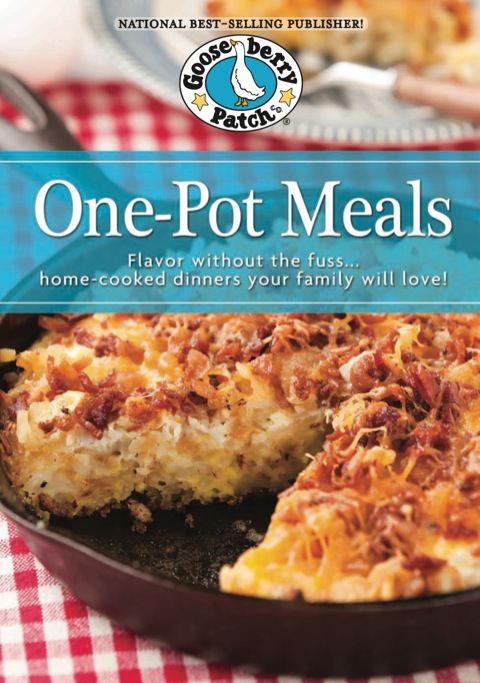 One Pot Meals Cookbook: Flavored without the Fuss…Home-Cooked Dinners Your Family Will Love!, 1st Edition - FULL INSTANT DOWNLOAD | PDF DOCX EPUB