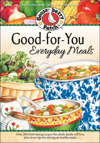 表紙画像: Good-For-You Everyday Meals Cookbook 9781620930878