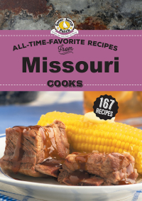 Omslagafbeelding: All Time Favorite Recipes from Missouri Cooks 9781620933978