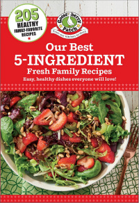 表紙画像: Our Best 5-Ingredient Fresh Family Recipes 9781620934616