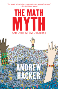 Cover image: The Math Myth 9781620970683