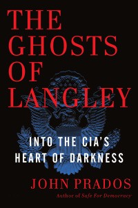Cover image: The Ghosts of Langley 9781620970881
