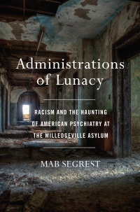 Cover image: Administrations of Lunacy 9781620972977