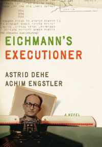 Omslagafbeelding: Eichmann's Executioner 9781620973028
