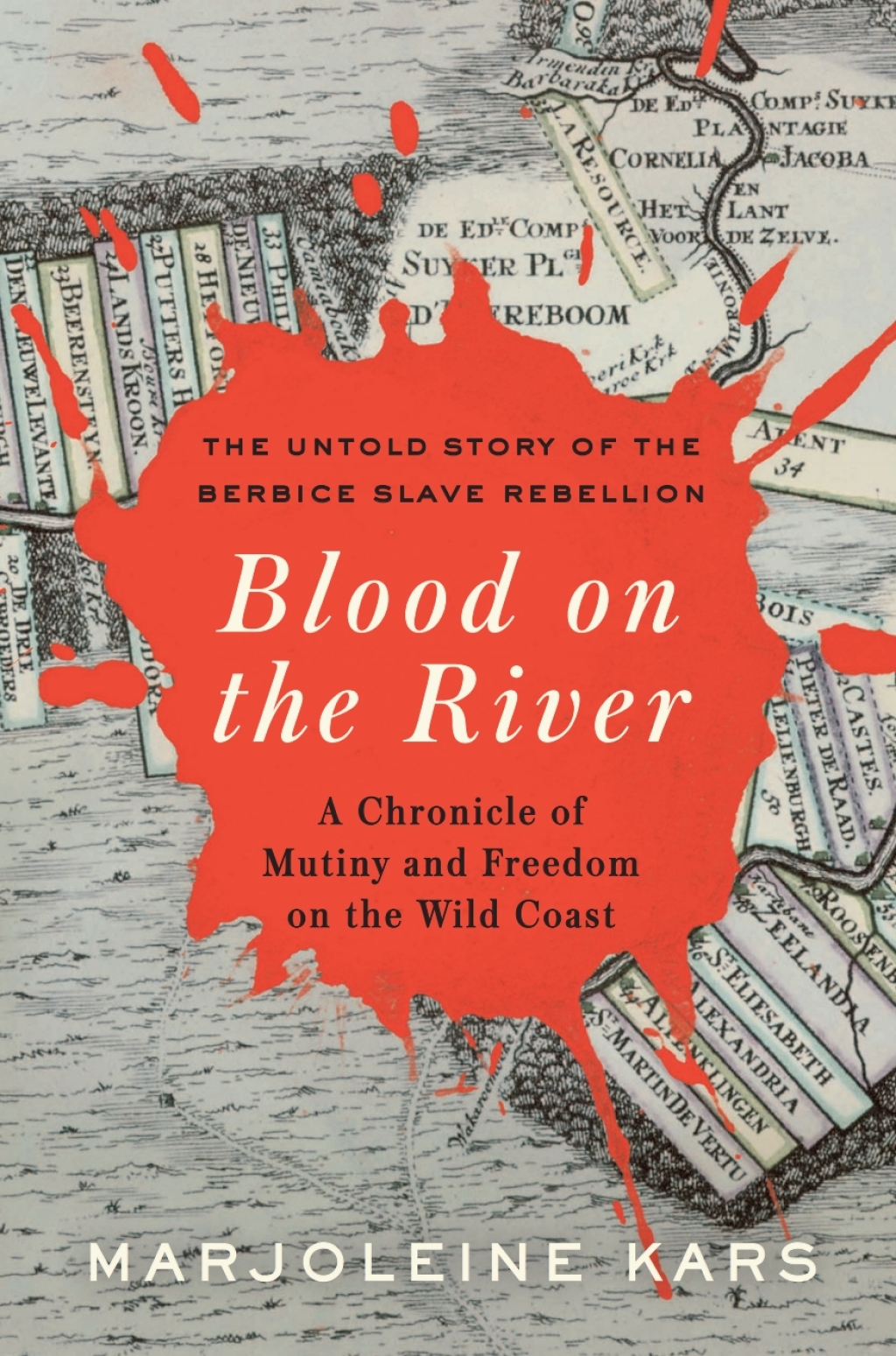 Blood on the River A Chronicle of Mutiny and Freedom on the Wild Coast