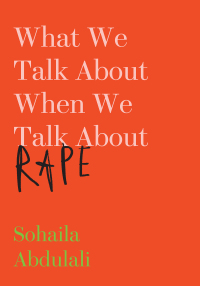 Cover image: What We Talk About When We Talk About Rape 9781620974735
