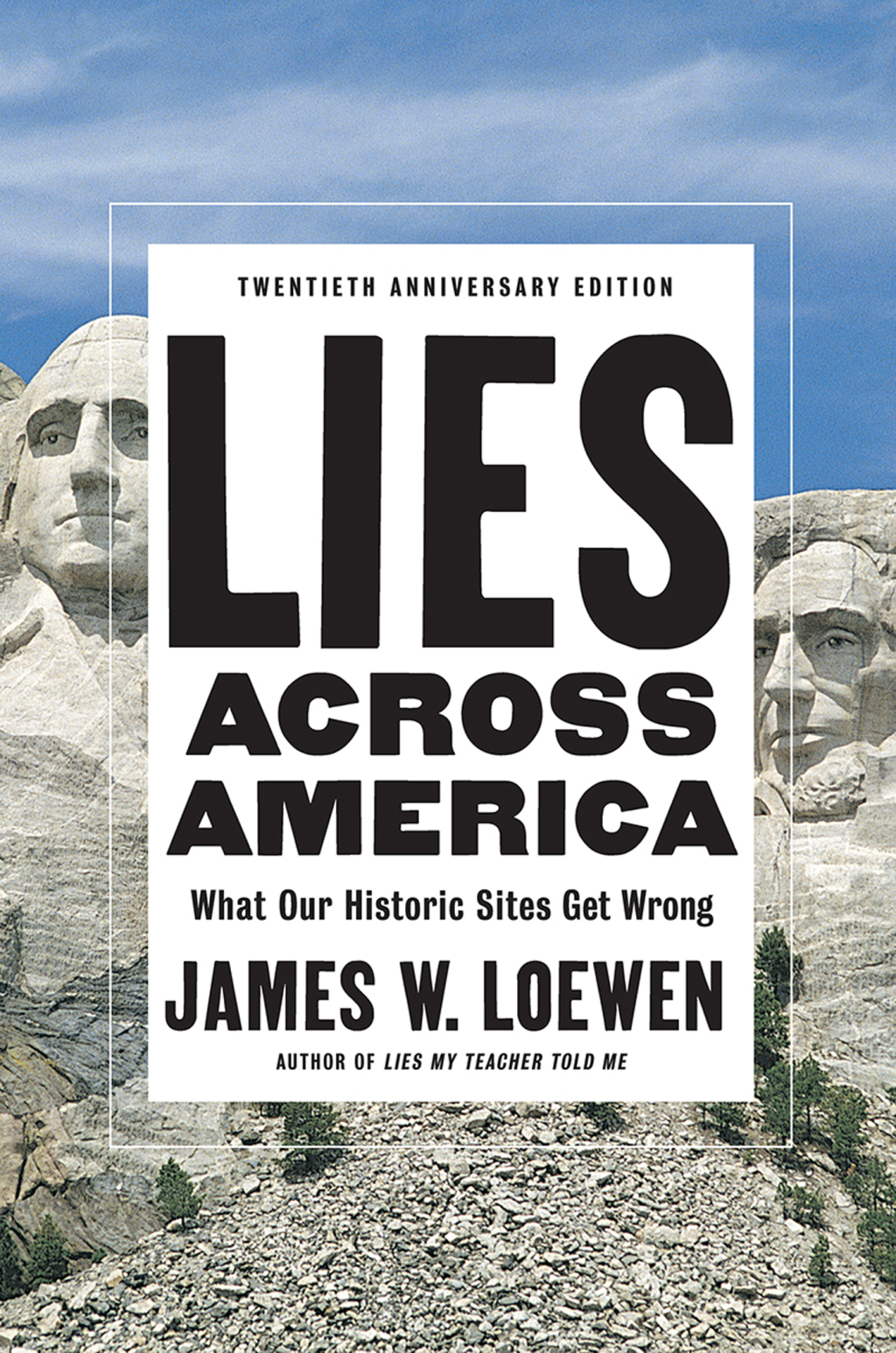 Lies Across America What Our Historic Sites Get Wrong