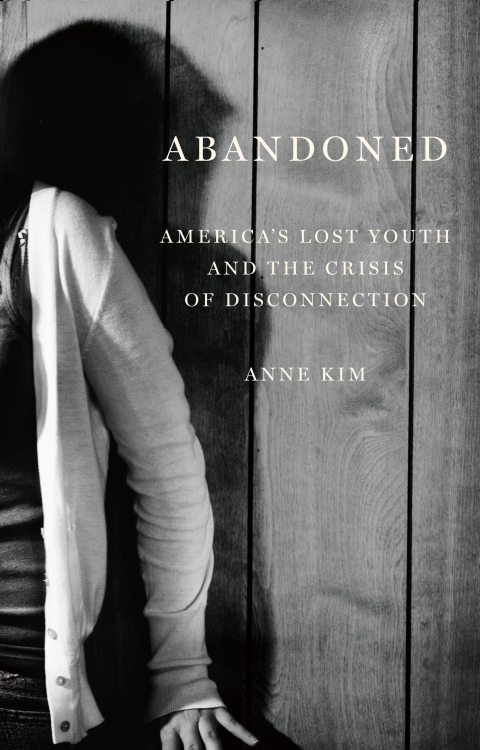 Abandoned: America’s Lost Youth and the Crisis of Disconnection - FULL INSTANT DOWNLOAD | PDF DOCX EPUB