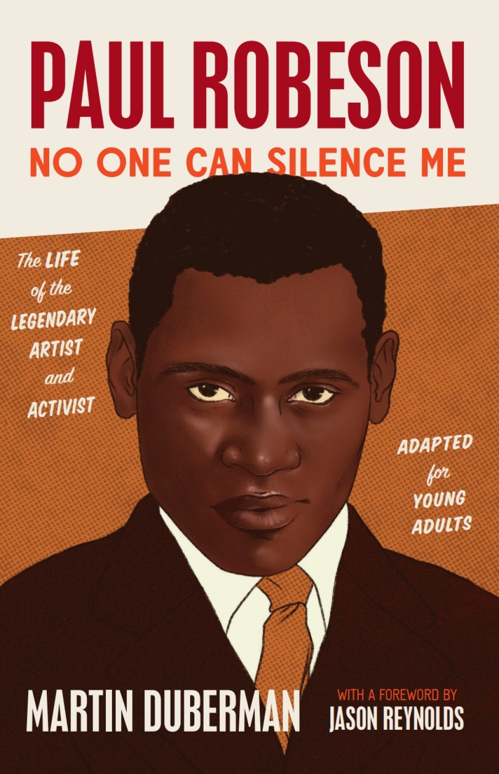 Paul Robeson No One Can Silence Me: The Life of the Legendary Artist and Activist (Adapted for Young Adults)