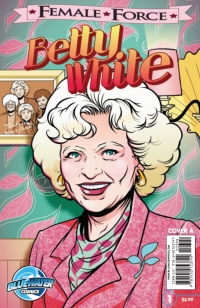 Cover image: Female Force: Betty White 9781450723749