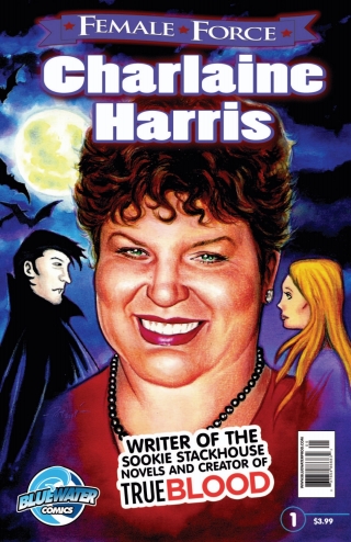 Cover image: Female Force: Charlaine Harris: Creator of True Blood 9781948724876