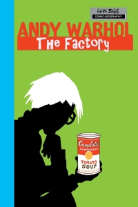 表紙画像: Milestones of Art: Andy Warhol: The Factory 9780985237424