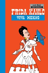 Imagen de portada: Milestones of Art: Frida Kahlo: Viva Mexico 9780985237479
