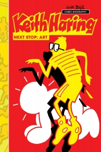 Cover image: Milestones of Art: Keith Haring: Next Stop Art 9780985237462