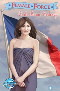 صورة الغلاف: Female Force: Carla Bruni-Sarkozy 9781620986561