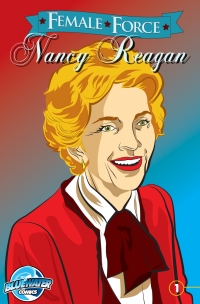 表紙画像: Female Force: Nancy Reagan 9781620988169
