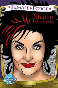 Cover image: Female Force: Sharon Osbourne 9781948724548