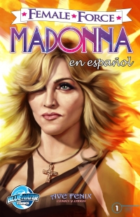 Imagen de portada: Female Force: Madonna: Spanish Edition 9781948216999