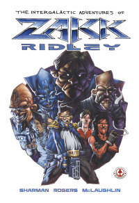 Cover image: The Intergalactic Adventures of Zakk Ridley 9781909276246