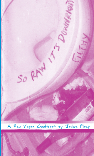Cover image: So Raw It's Downright Filthy 9781934620823