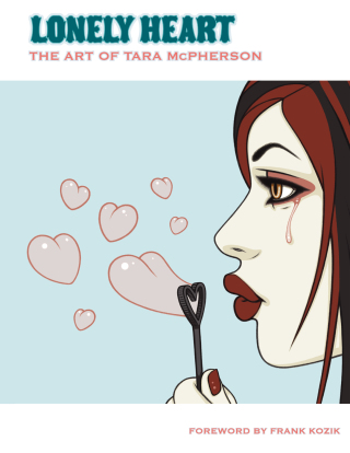 Cover image: Lonely Heart: The Art of Tara McPherson Volume 1 9781595821027