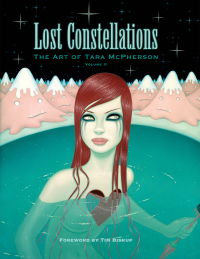 Cover image: Lost Constellations: The Art of Tara McPherson Vol. 2 9781595822222