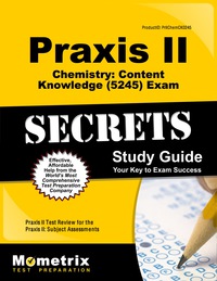 Cover image: Praxis II Chemistry: Content Knowledge (5245) Exam Secrets Study Guide 1st edition 9781610726115