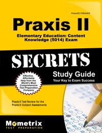 Imagen de portada: Praxis II Elementary Education: Content Knowledge (5014) Exam Secrets Study Guide 1st edition 9781610726405