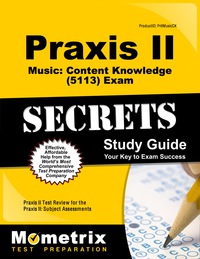 Cover image: Praxis II Music: Content Knowledge (5113) Exam Secrets Study Guide 1st edition 9781610726986