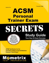 Cover image: Secrets of the ACSM Certified Personal Trainer Exam Study Guide 1st edition 9781609710576
