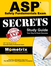 Cover image: ASP Safety Fundamentals Exam Secrets Study Guide 1st edition 9781609712099