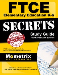 Cover image: FTCE Elementary Education K-6 Secrets Study Guide 1st edition 9781609717179