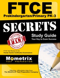 صورة الغلاف: FTCE PreKindergarten/Primary PK-3 Secrets Study Guide 1st edition 9781609717551