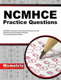 表紙画像: NCMHCE Practice Questions 1st edition 9781621200727