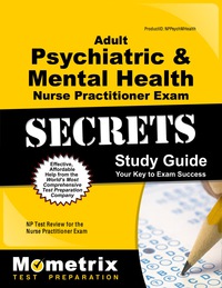 Imagen de portada: Adult Psychiatric & Mental Health Nurse Practitioner Exam Secrets Study Guide 1st edition 9781610723114