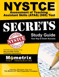 Cover image: NYSTCE Assessment of Teaching Assistant Skills (ATAS) (095) Test Secrets Study Guide 1st edition 9781610723381