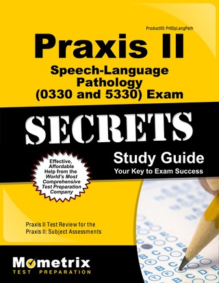 Cover image: Praxis II Speech-Language Pathology (0330 and 5330) Exam Secrets Study Guide 1st edition 9781610727600