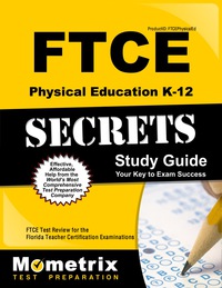 Cover image: FTCE Physical Education K-12 Secrets Study Guide 1st edition 9781609717513