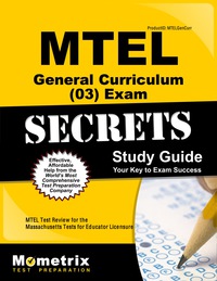表紙画像: MTEL General Curriculum (03) Exam Secrets Study Guide 1st edition 9781610720472