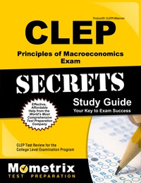 Cover image: CLEP Principles of Macroeconomics Exam Secrets Study Guide 1st edition 9781609713850