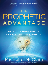 Omslagafbeelding: The Prophetic Advantage 9781616386238