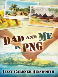 Titelbild: Dad and Me in PNG 9781621360711