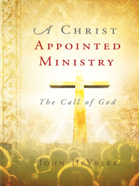 Omslagafbeelding: A Christ Appointed Ministry 9781621360971