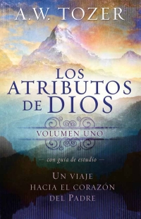 Titelbild: Los atributos de Dios - vol. 1 (Incluye guía de estudio) 9781621361688