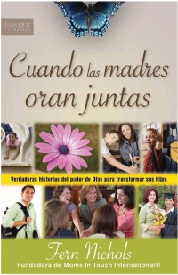 Cover image: Cuando las madres oran juntas 9781616380892