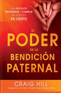 Titelbild: El Poder de la Bendición Paternal 9781621361862