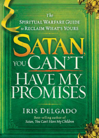 Imagen de portada: Satan, You Can't Have My Promises 9781621362302